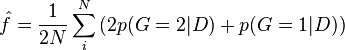 
  \hat{f}=\frac{1}{2N}\sum_i^N \left(2p(G=2|D)+p(G=1|D)\right)

